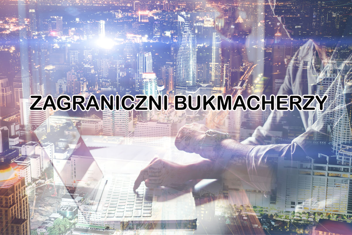 Zagraniczni Bukmacherzy